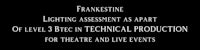 frankenstein lighting assessment is part of level btc in technical production for theatre and live events